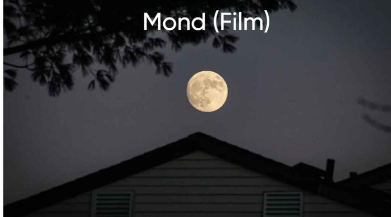 Mond 2024 Movie Wikipedia, Cast, Film, Wiki, Story, Release Date, Location